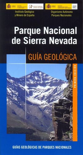 PARQUE NACIONAL DE SIERRA NEVADA. GUÍA GEOLÓGICA *