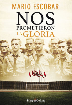 NOS PROMETIERON LA GLORIA *