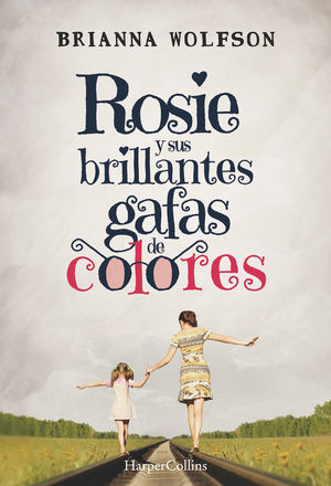 ROSIE Y SUS BRILLANTES GAFAS DE COLORES *