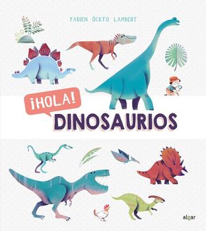 ¡HOLA! DINOSAURIOS  *