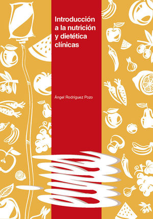 INTRODUCCIÓN A LA NUTRICIÓN Y DIETÉTICA CLÍNICAS *