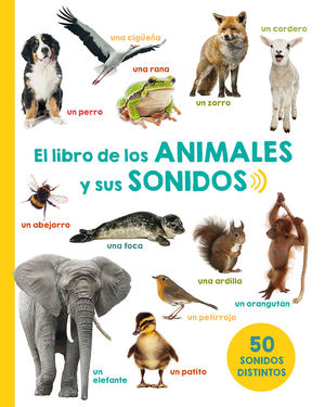 EL LIBRO DE LOS ANIMALES Y SUS SONIDOS *