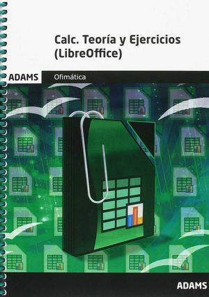 CALC. TEORÍA Y EJERCICIOS. (LIBREOFFICE) *