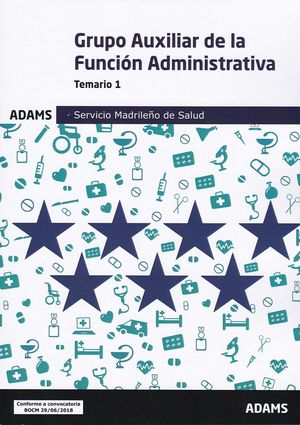 TEMARIO 1 AUXILIAR DE LA FUNCIÓN ADMINISTRATIVA SERVICIO MADRILEÑO DE SALUD