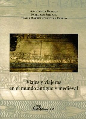 VIAJES Y VIAJEROS EN EL MUNDO ANTIGUO Y MEDIEVAL *