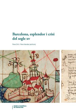 BARCELONA, ESPLENDOR I CRISI DEL SEGLE XV *
