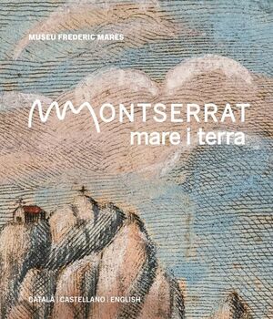 MONTSERRAT, MARE I TERRA *