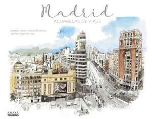 MADRID. ACUARELAS DE VIAJE *