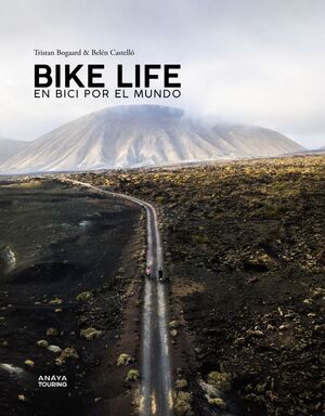 BIKE LIFE. EN BICI POR EL MUNDO *