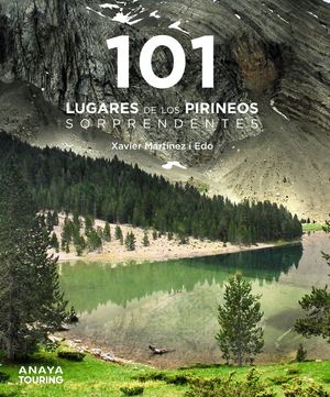 101 LUGARES DE LOS PIRINEOS SORPRENDENTES *