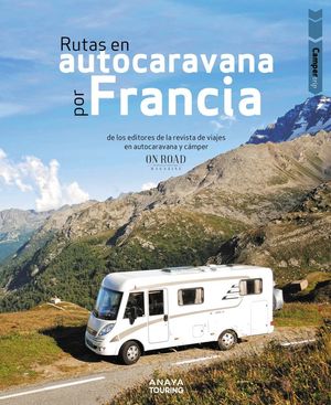 RUTAS EN AUTOCARAVANA POR FRANCIA *