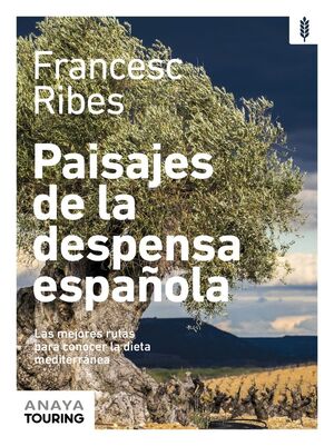 PAISAJES DE LA DESPENSA ESPAÑOLA *