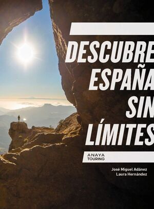 DESCUBRE ESPAÑA SIN LÍMITES *