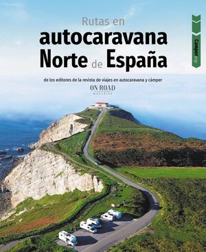 RUTAS EN AUTOCARAVANA POR EL NORTE DE ESPAÑA *