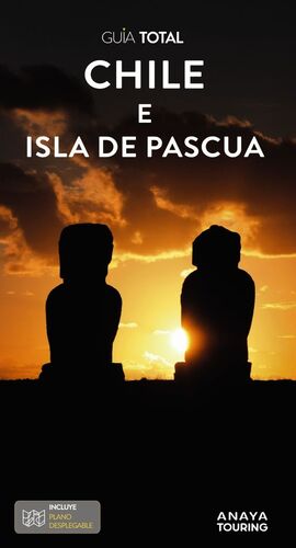 CHILE E ISLA DE PASCUA (GUIA TOTAL)