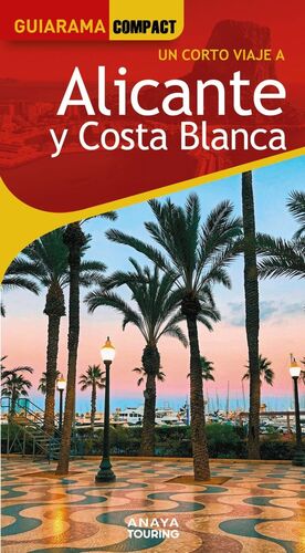ALICANTE Y COSTA BLANCA (GUIARAMA COMPACT) *
