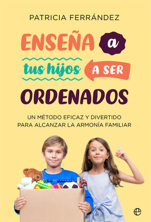 ENSEÑA A TUS HIJOS A SER ORDENADOS *