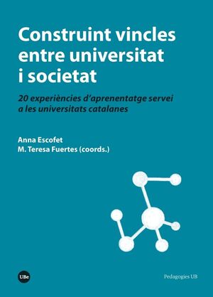 CONSTRUINT VINCLES ENTRE UNIVERSITAT I SOCIETAT *