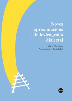 NOVES APROXIMACIONS A LA LEXICOGRAFIA DIALECTAL *