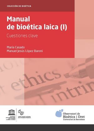 MANUAL DE BIOÉTICA LAICA (I) *