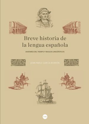 BREVE HISTORIA DE LA LENGUA ESPAÑOLA *