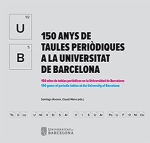 150 ANYS DE TAULES PERIÒDIQUES A LA UNIVERSITAT DE BARCELONA *