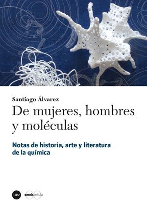 DE MUJERES, HOMBRES Y MOLÉCULAS *