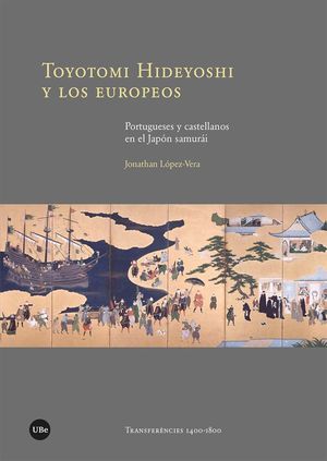 TOYOTOMI HIDEYOSHI Y LOS EUROPEOS *