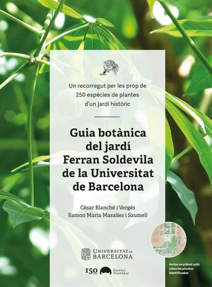 GUIA BOTÀNICA DEL JARDÍ FERRAN SOLDEVILA DE LA UNIVERSITAT DE BARCELONA *