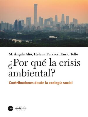 ¿POR QUÉ LA CRISIS AMBIENTAL?