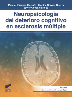 NEUROPSICOLOGÍA DEL DETERIORO COGNITIVO EN ESCLEROSIS MÚLTIPLE *