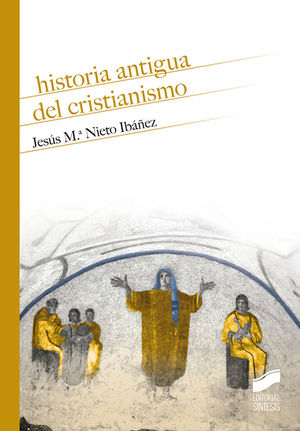 HISTORIA ANTIGUA DEL CRISTIANISMO *