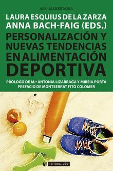 PERSONALIZACIÓN Y NUEVAS TENDENCIAS EN ALIMENTACIÓN DEPORTIVA *