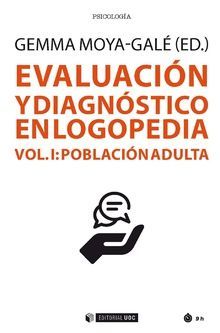 EVALUACIÓN Y DIAGNÓSTICO EN LOGOPEDIA (VOL I) *