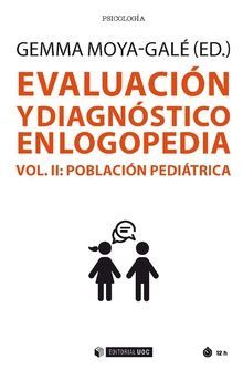 EVALUACIÓN Y DIAGNÓSTICO EN LOGOPEDIA (VOL. II) *