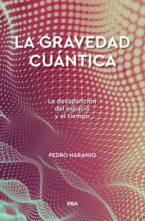 LA GRAVEDAD CUÁNTICA *