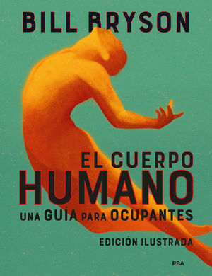 EL CUERPO HUMANO (EDICIÓN ILUSTRADA) *