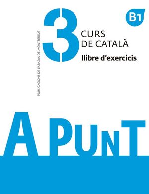 A PUNT. CURS DE CATALÀ. LLIBRE DEXERCICIS, 3