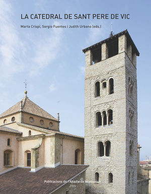 LA CATEDRAL DE SANT PERE DE VIC  *