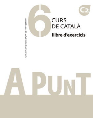 A PUNT. CURS DE CATALÀ. LLIBRE D'EXERCICIS, 6 *