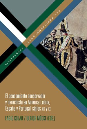 EL PENSAMIENTO CONSERVADOR Y DERECHISTA EN AMÉRICA LATINA, ESPAÑA Y PORTUGAL *