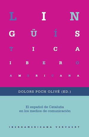 EL ESPAÑOL DE CATALUÑA EN LOS MEDIOS DE COMUNICACIÓN *