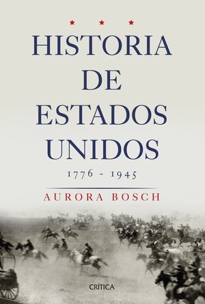 HISTORIA DE ESTADOS UNIDOS 1776-1945 *