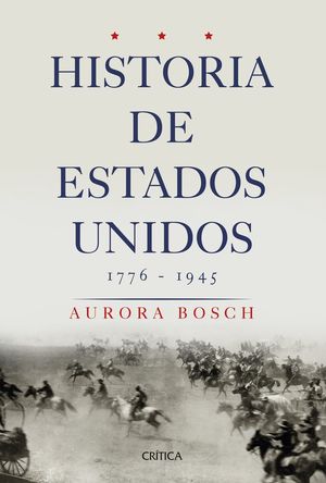 HISTORIA DE ESTADOS UNIDOS 1776-1945 *