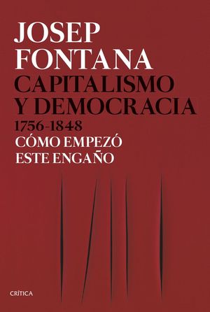 CAPITALISMO Y DEMOCRACIA, 1756-1848 *