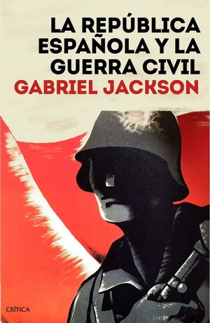 LA REPÚBLICA ESPAÑOLA Y LA GUERRA CIVIL *