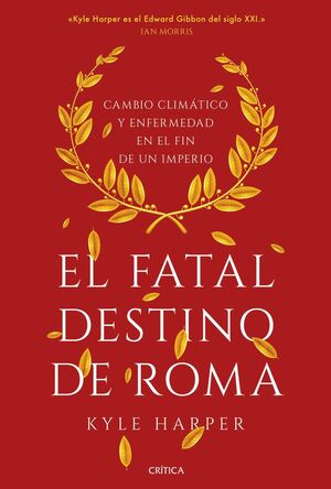 EL FATAL DESTINO DE ROMA  *
