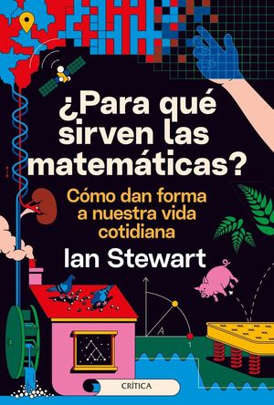 ¿PARA QUÉ SIRVEN LAS MATEMÁTICAS? *