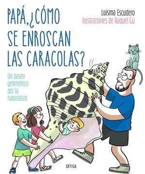 PAPÁ, ¿CÓMO SE ENROSCAN LAS CARACOLAS? *