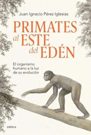 PRIMATES AL ESTE DEL EDÉN *